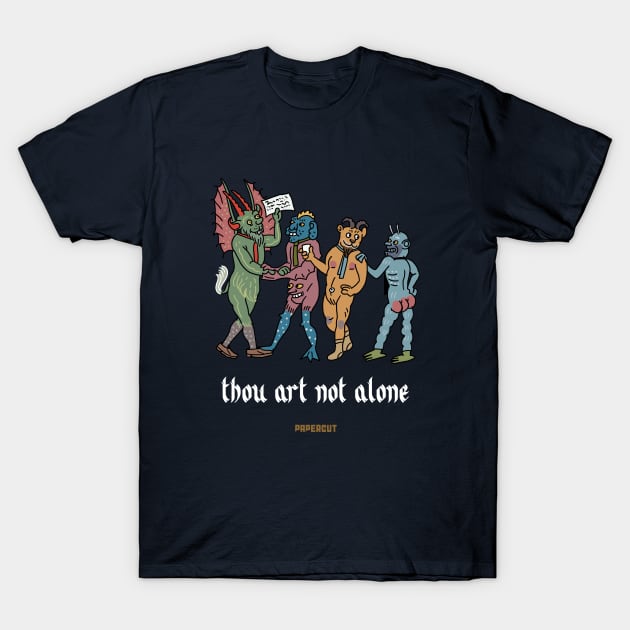 THOU ART NOT ALONE T-Shirt by EstudiosPapercut